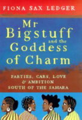 Mr Bigstuff and the Goddess of Charm