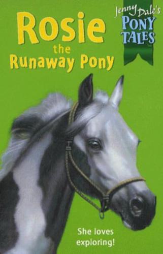 Rosie the Runaway Pony