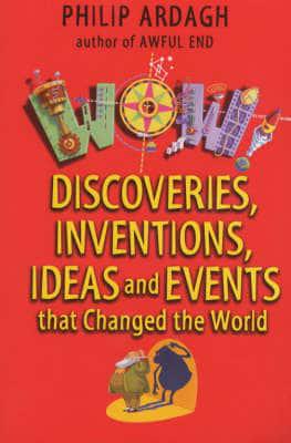 Discoveries, Inventions, Ideas and Events That Changed the World