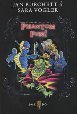Phantom Fun!