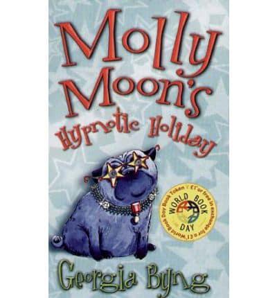 Molly Moon's Hypnotic Holiday