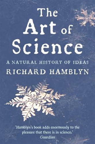 The Art of Science: A Natural History of Ideas