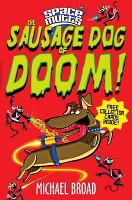 The Sausage Dog of Doom!