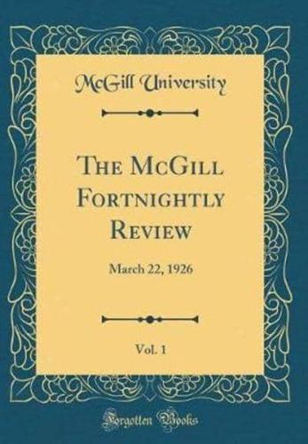 The McGill Fortnightly Review, Vol. 1