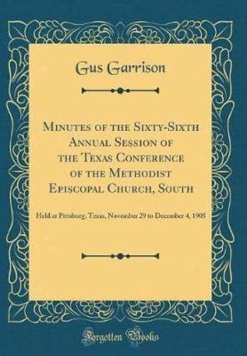 Minutes of the Sixty-Sixth Annual Session of the Texas Conference of the Methodist Episcopal Church, South