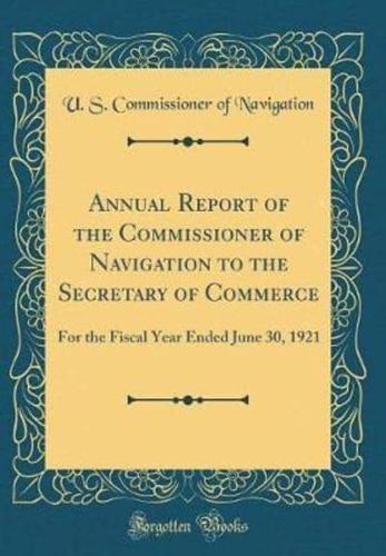 Annual Report of the Commissioner of Navigation to the Secretary of Commerce