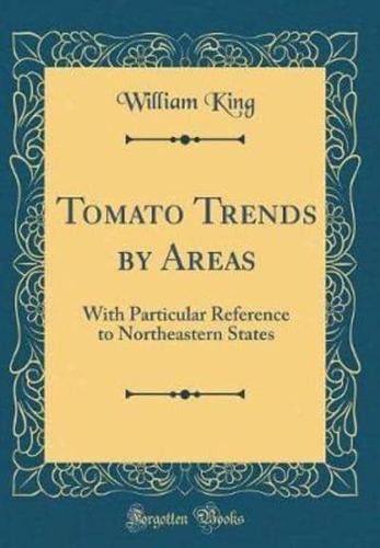 Tomato Trends by Areas