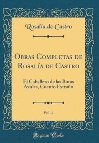 Obras Completas De Rosalï¿½a De Castro, Vol. 4