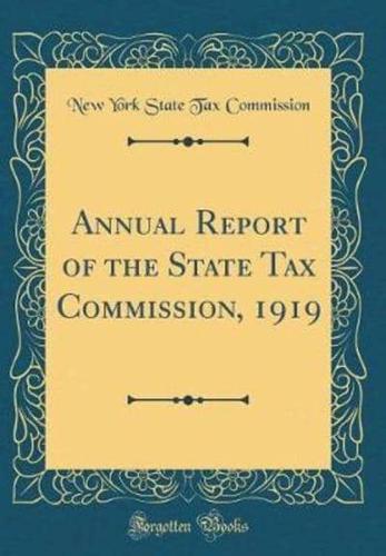 Annual Report of the State Tax Commission, 1919 (Classic Reprint)