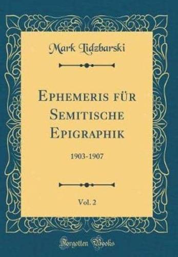 Ephemeris Fur Semitische Epigraphik, Vol. 2