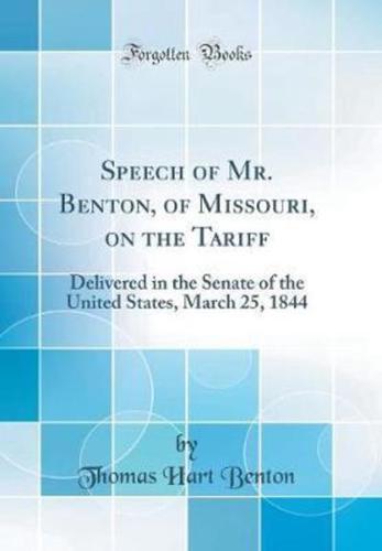 Speech of Mr. Benton, of Missouri, on the Tariff