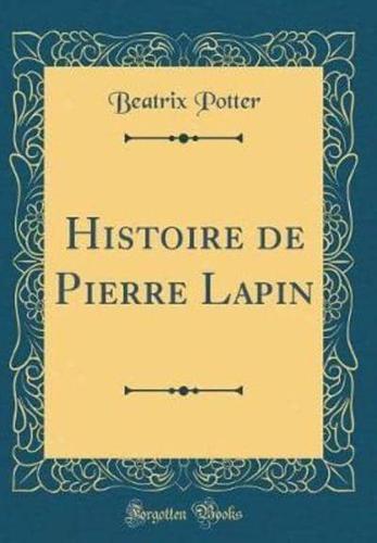 Histoire De Pierre Lapin (Classic Reprint)