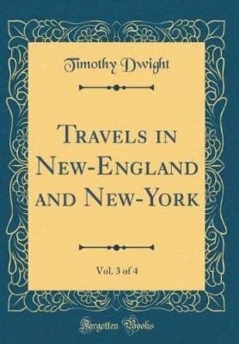 Travels in New-England and New-York, Vol. 3 of 4 (Classic Reprint)