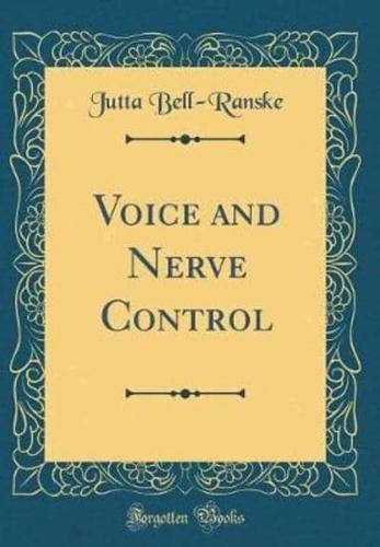 Voice and Nerve Control (Classic Reprint)