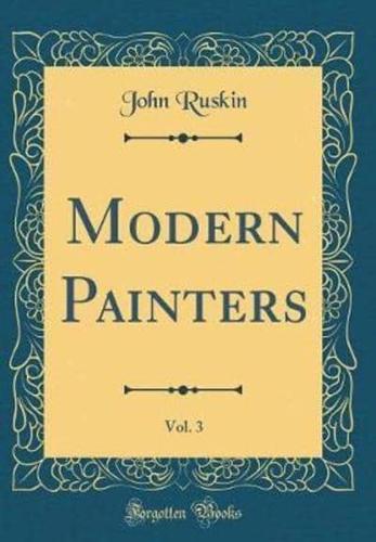 Modern Painters, Vol. 3 (Classic Reprint)