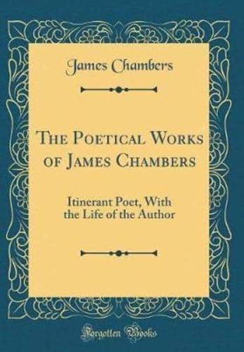 The Poetical Works of James Chambers