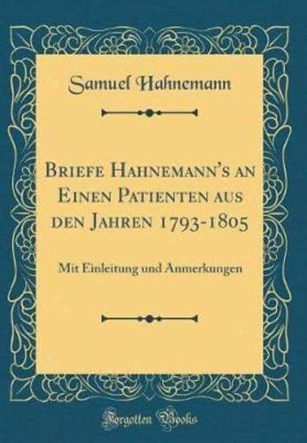 Briefe Hahnemann's an Einen Patienten Aus Den Jahren 1793-1805