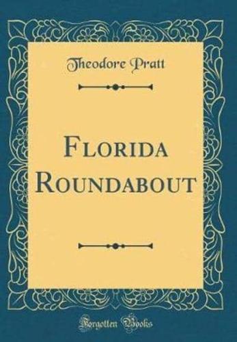 Florida Roundabout (Classic Reprint)