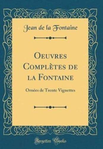 Oeuvres Complï¿½tes De La Fontaine