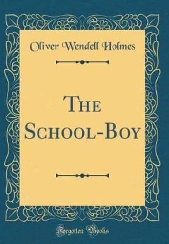 The School-Boy (Classic Reprint)