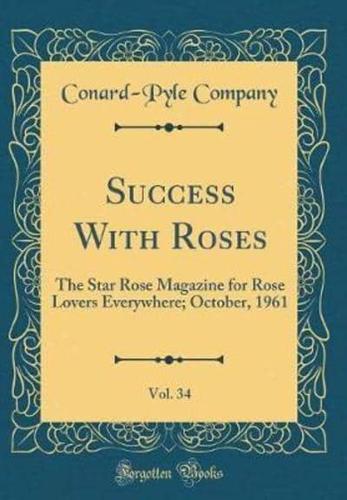 Success With Roses, Vol. 34