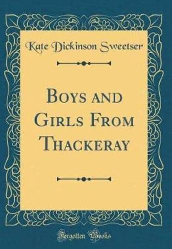 Boys and Girls from Thackeray (Classic Reprint)