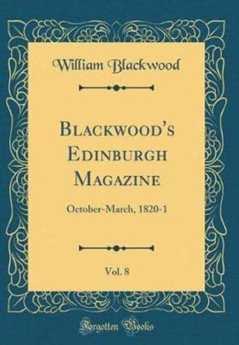 Blackwood's Edinburgh Magazine, Vol. 8