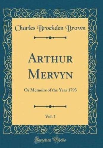 Arthur Mervyn, Vol. 1