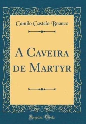 A Caveira De Martyr (Classic Reprint)