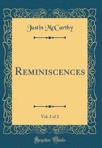 Reminiscences, Vol. 2 of 2 (Classic Reprint)