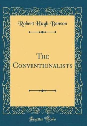 The Conventionalists (Classic Reprint)