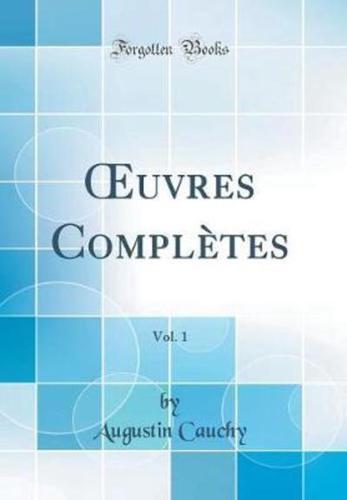 Oeuvres Complï¿½tes, Vol. 1 (Classic Reprint)