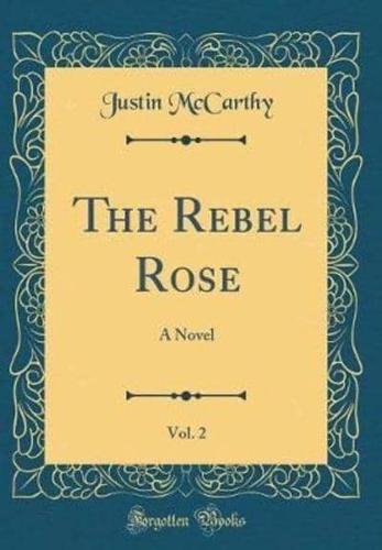 The Rebel Rose, Vol. 2