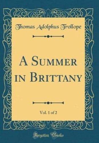 A Summer in Brittany, Vol. 1 of 2 (Classic Reprint)