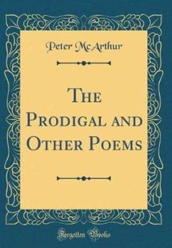 The Prodigal and Other Poems (Classic Reprint)