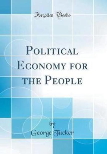 Political Economy for the People (Classic Reprint)