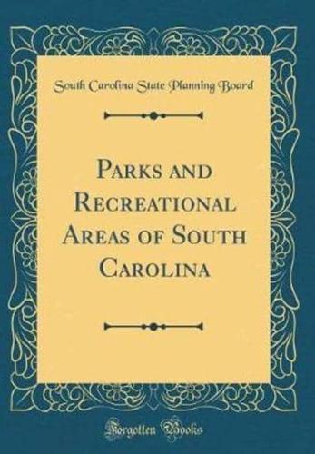 Parks and Recreational Areas of South Carolina (Classic Reprint)