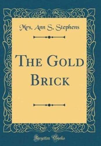 The Gold Brick (Classic Reprint)