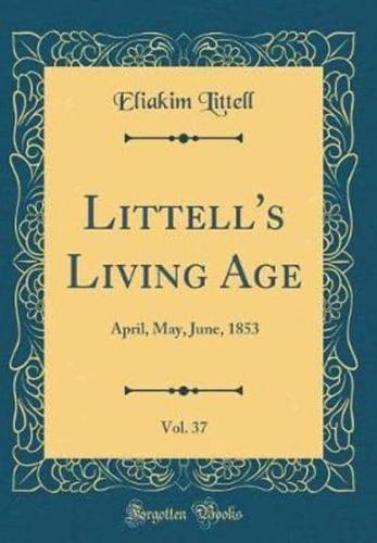 Littell's Living Age, Vol. 37