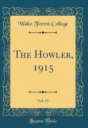 The Howler, 1915, Vol. 13 (Classic Reprint)