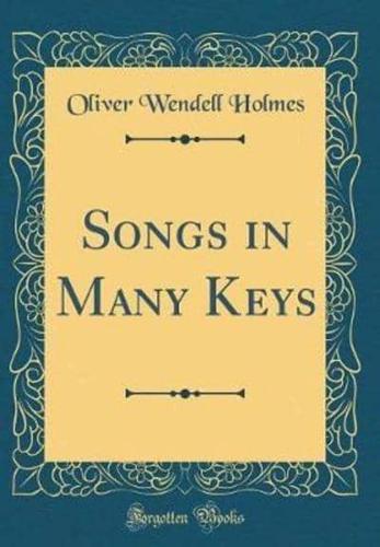 Songs in Many Keys (Classic Reprint)