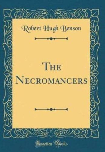 The Necromancers (Classic Reprint)