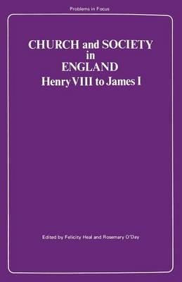 Church and Society in England: Henry VIII to James I
