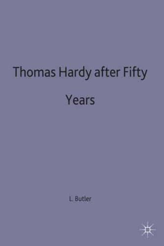 Thomas Hardy After Fifty Years