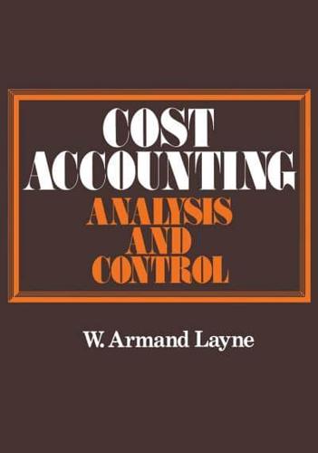 Cost Accounting : Analysis and Control