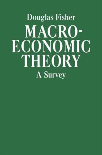 Macroeconomic Theory : A Survey