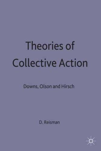 Theories of Collective Action : Downs, Olson and Hirsch