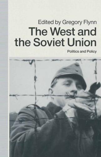 The West and the Soviet Union : Politics and Policy
