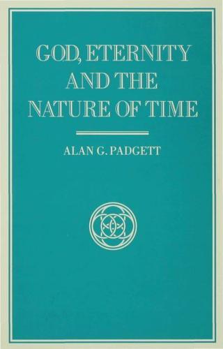 God, Eternity, and the Nature of Time