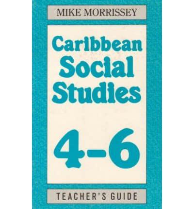 Caribbean Social Studies. Teacher's Guide 4-6
